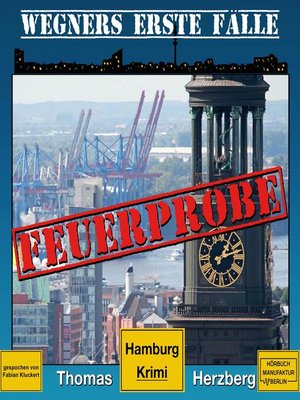 cover image of Feuerprobe--Wegners erste Fälle--Hamburg Krimi, Band 2